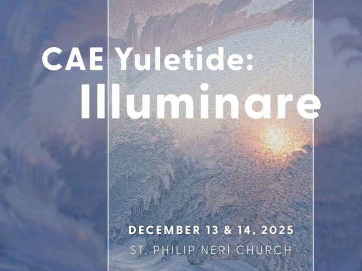Choral Arts Ensemble presents Illuminaire